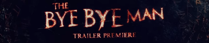 The Bye Bye Man (2017) movie trailer